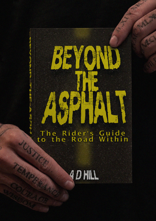 Beyond the Asphalt: A Rider's Guide to the Road Within (1st Edition)